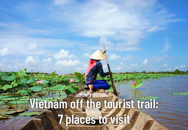 1.Vietnam off tourist trail places