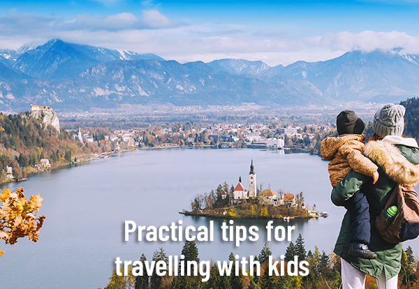 Practical tips for travelling with kids