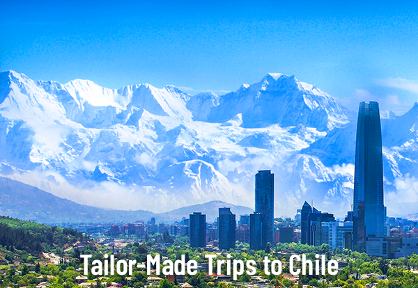 Tailor-Made Trips to Chile