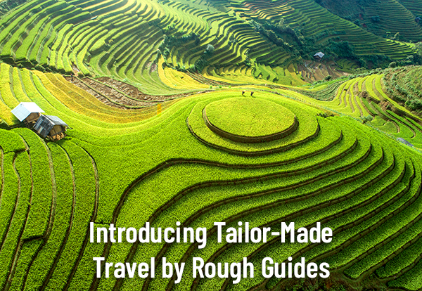 Introducing Tailor-Made Travel by Rough Guides